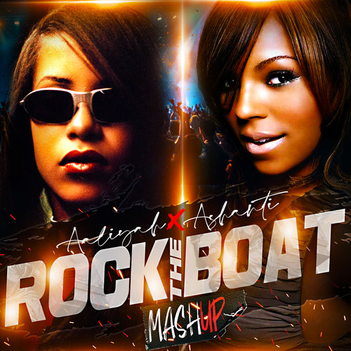 Aaliyah x Ashanti : Rock The boat (Mashup)